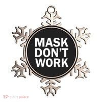 Mask Don't Work Ornament thumb 0