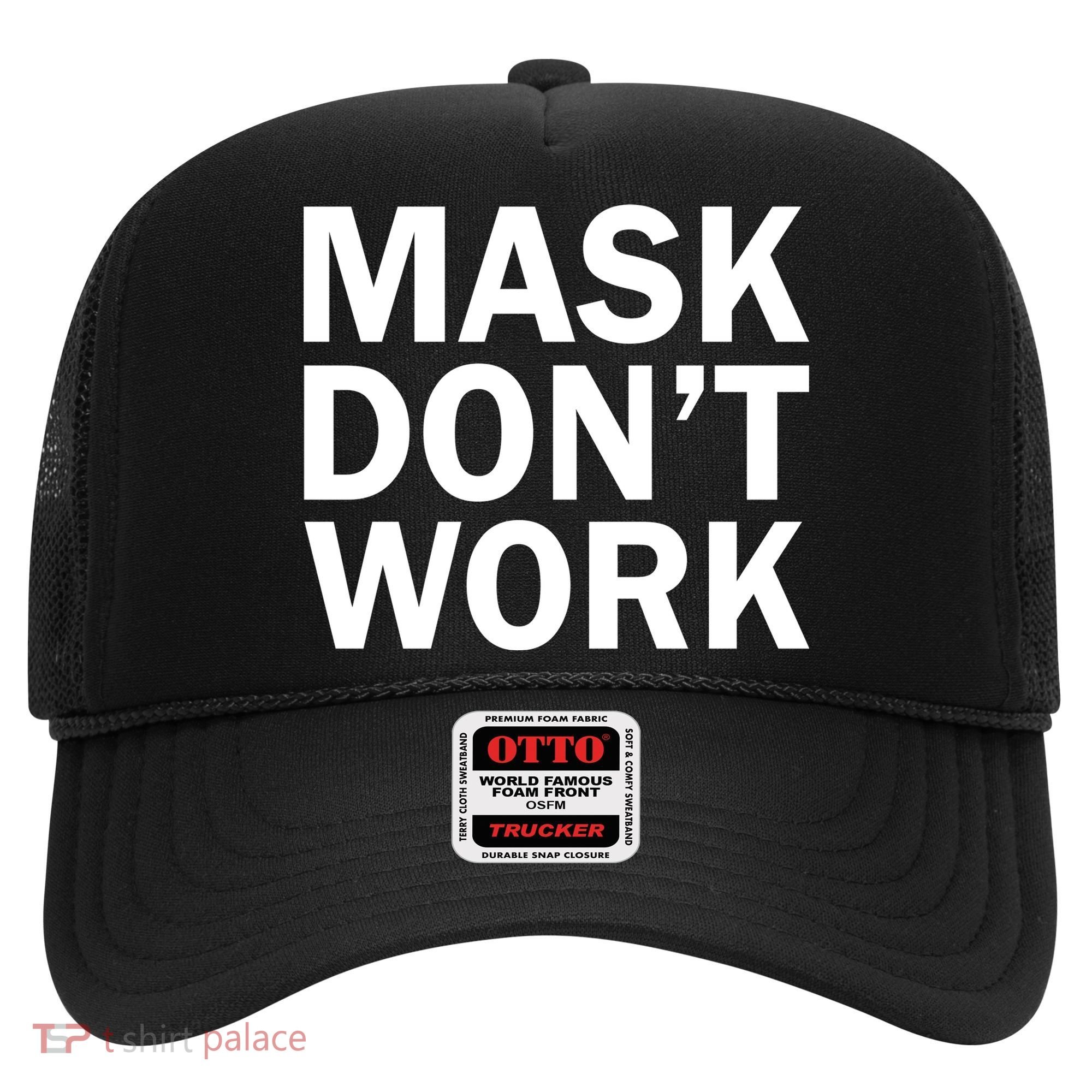 Mask Don't Work Hat