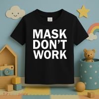 Mask Don't Work Toddler T-Shirt thumb 3