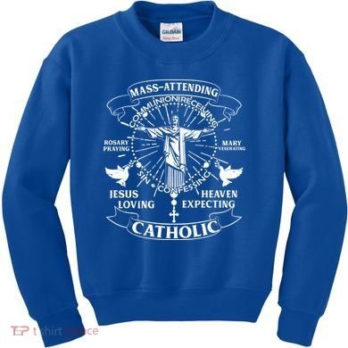 Mass Attending Catholic  Kids Sweatshirt