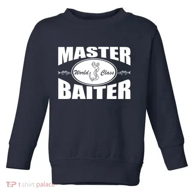 Master Baiter World Class Toddler Sweatshirt