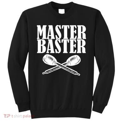 Master Baster Sweatshirt