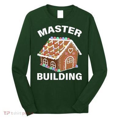 Master Builder Gingerbread House Funny Christmas Long Sleeve Shirt