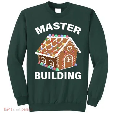 Master Builder Gingerbread House Funny Christmas Sweatshirt