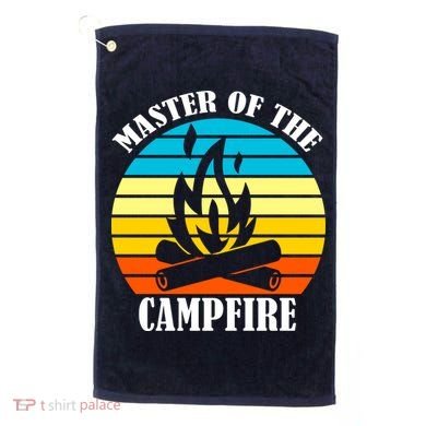 Master Of The Campfire Golf Towel
