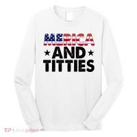 Merica And Titties Funny Patriotic Usa Long Sleeve Shirt thumb 0