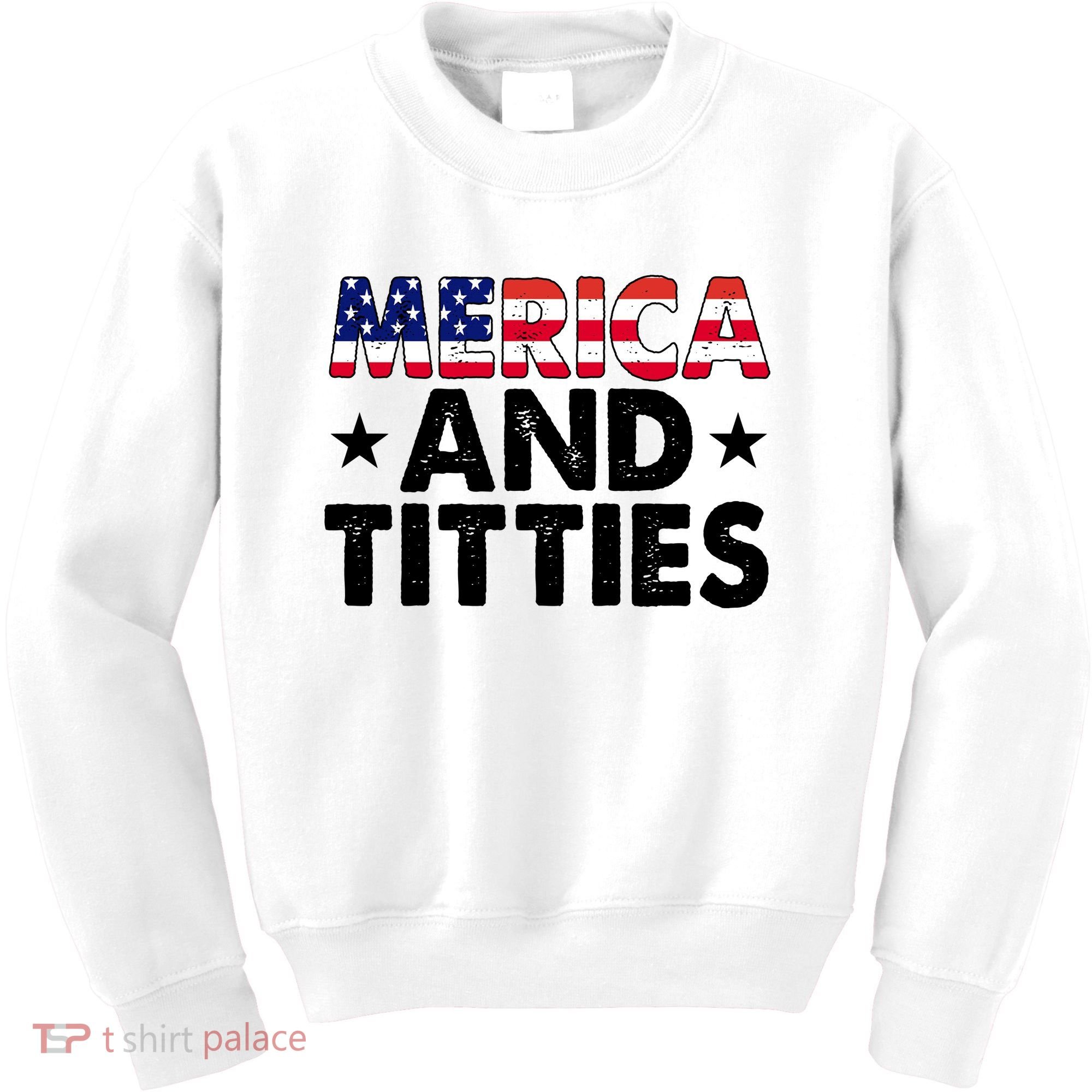 Merica And Titties Funny Patriotic Usa Kids Sweatshirt