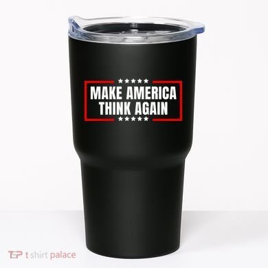 Make America Think Again Tumbler