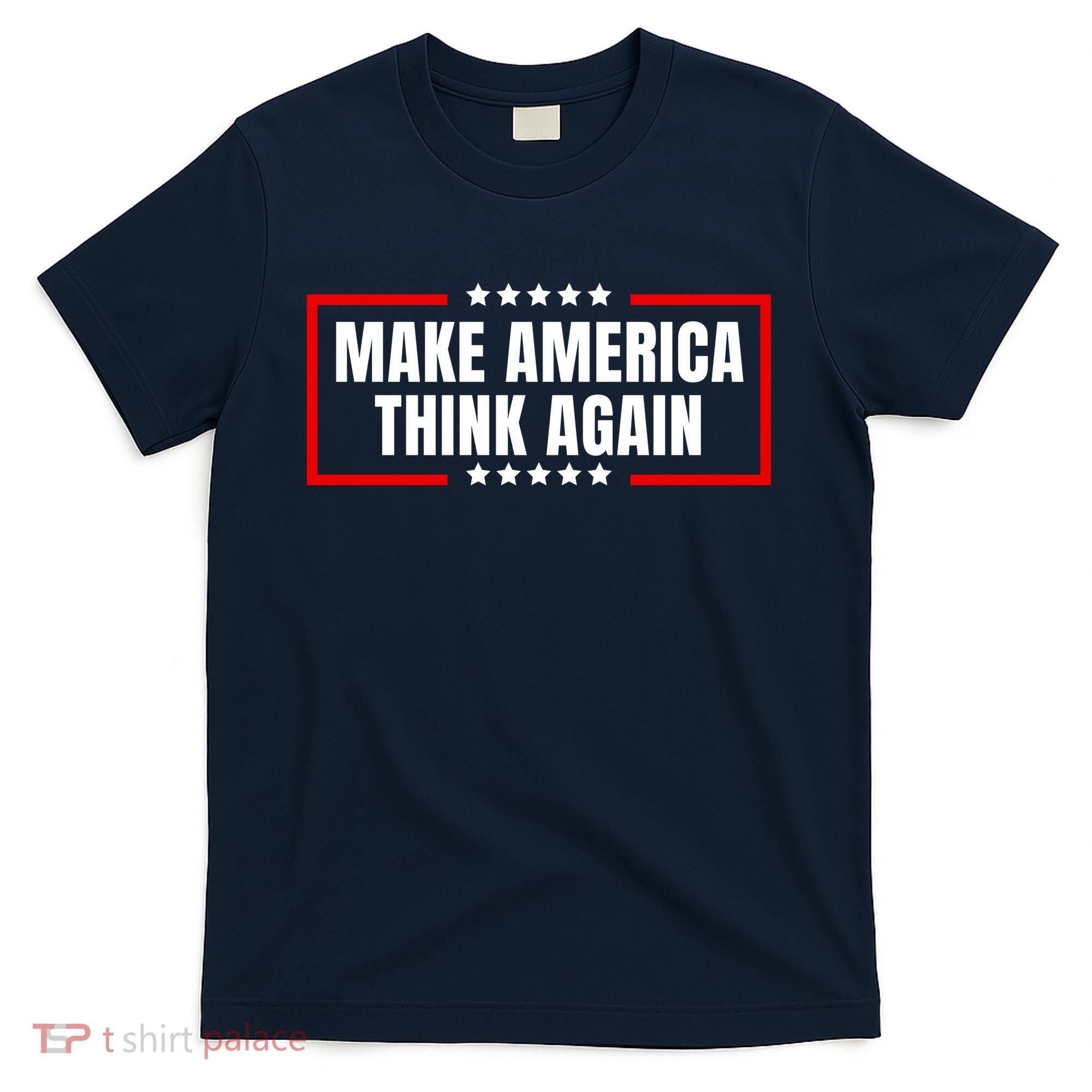 Make America Think Again T-Shirt