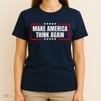 Make America Think Again T-Shirt thumb 4