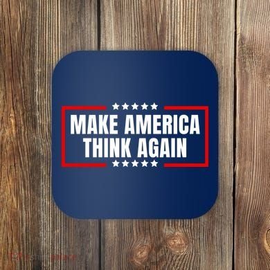 Make America Think Again Coaster