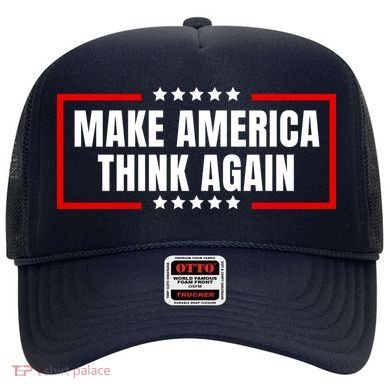 Make America Think Again Hat