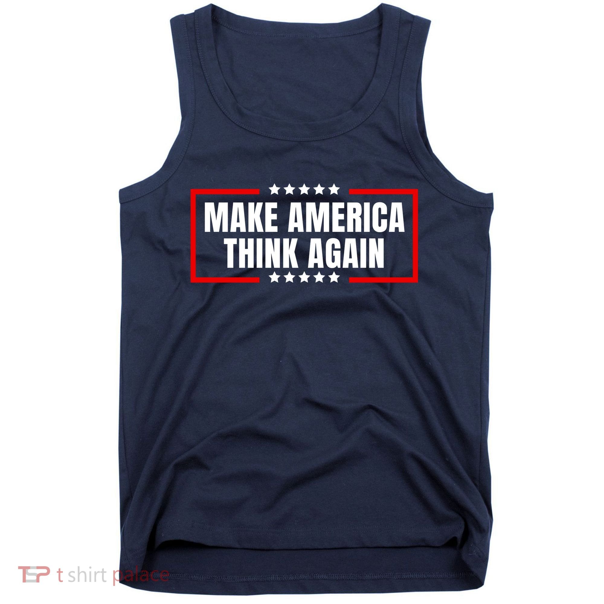 Make America Think Again Tank Top