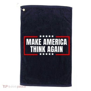 Make America Think Again Golf Towel