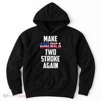 Make America Two Stroke Again Bikers Motorcycle Hoodie thumb 0