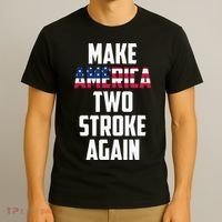 Make America Two Stroke Again Bikers Motorcycle T-Shirt thumb 3