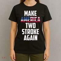 Make America Two Stroke Again Bikers Motorcycle T-Shirt thumb 4