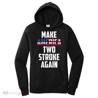 Make America Two Stroke Again Bikers Motorcycle Women's Hoodie
