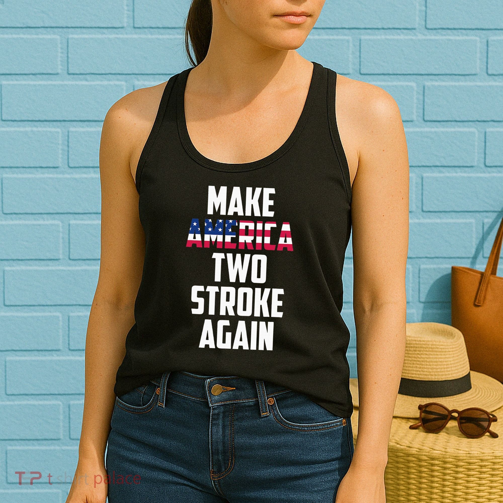 Make America Two Stroke Again Bikers Motorcycle Women's Tank Top