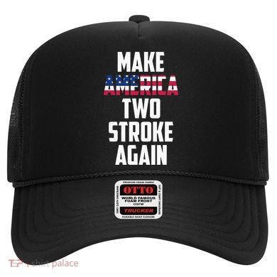 Make America Two Stroke Again Bikers Motorcycle Hat