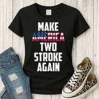 Make America Two Stroke Again Bikers Motorcycle Women's T-Shirt thumb 3