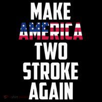 Make America Two Stroke Again Bikers Motorcycle Kids T-Shirt thumb 4