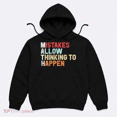 Mistakes Allow Thinking To Happen Math Teacher Math Amazon.com Hoodie