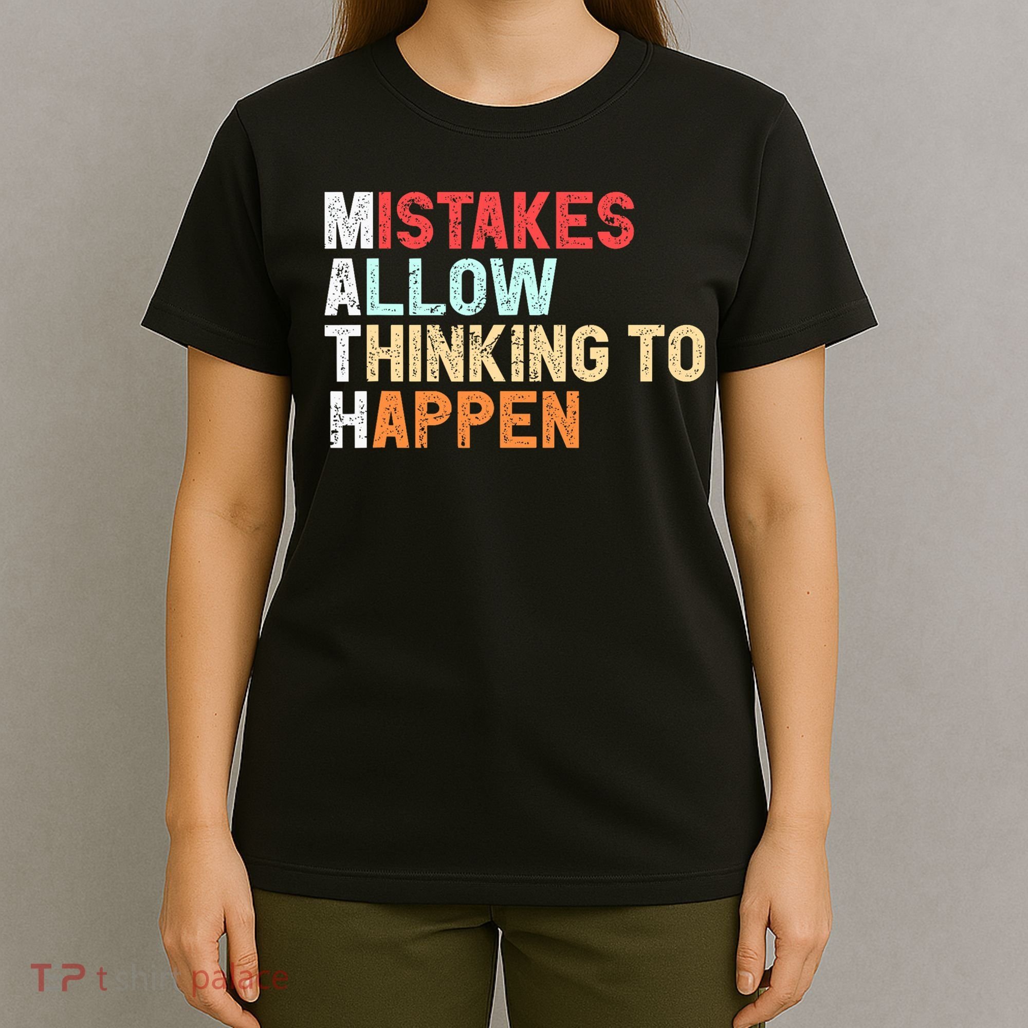 Mistakes Allow Thinking To Happen Math Teacher Math Amazon.com T-Shirt