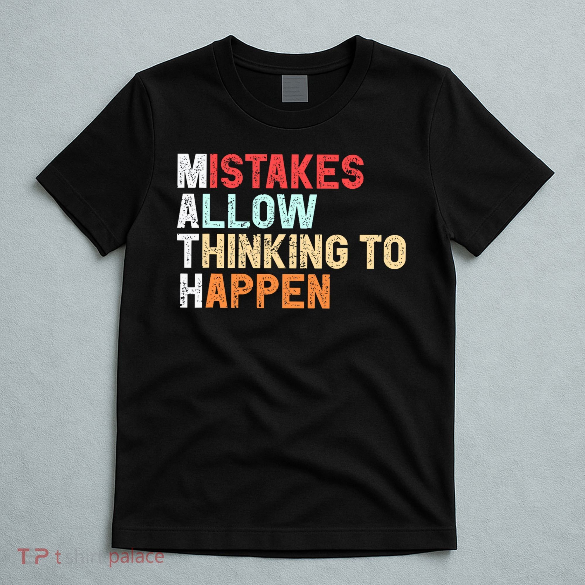 Mistakes Allow Thinking To Happen Math Teacher Math Amazon.com T-Shirt