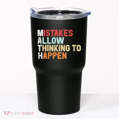 Mistakes Allow Thinking To Happen Math Teacher Math Amazon.com Tumbler