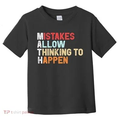 Mistakes Allow Thinking To Happen Math Teacher Math Amazon.com Toddler T-Shirt