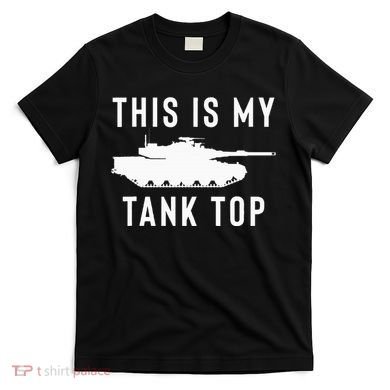 M1 Abrams Tank Funny Sarcastic Military Pun Gift T-Shirt