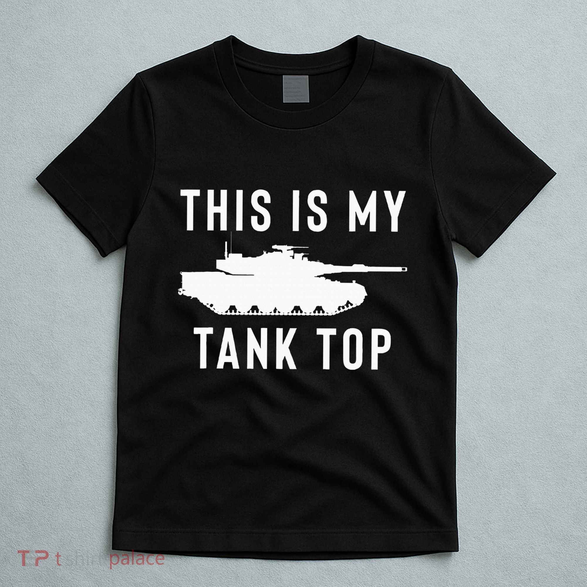 M1 Abrams Tank Funny Sarcastic Military Pun Gift T-Shirt