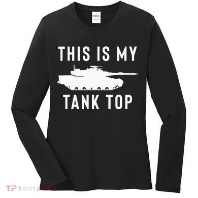 M1 Abrams Tank Funny Sarcastic Military Pun Gift Women's Long Sleeve Shirt