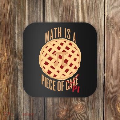 Math Is A Piece Of Cake Pi Day Coaster