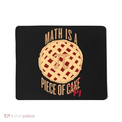 Math Is A Piece Of Cake Pi Day Mousepad