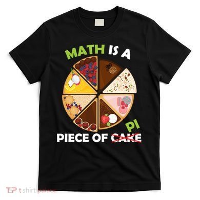 Math Is A Piece Of Pi T-Shirt