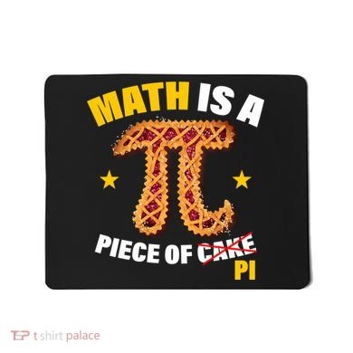 Math is a piece of pi Humor Mousepad