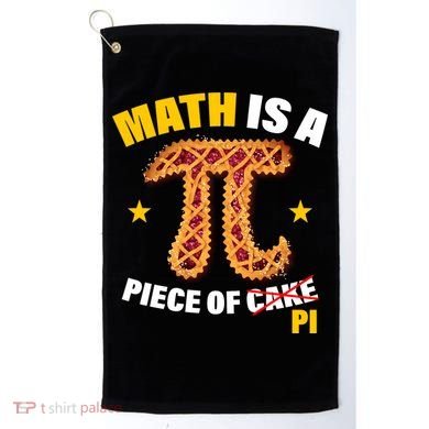 Math is a piece of pi Humor Golf Towel