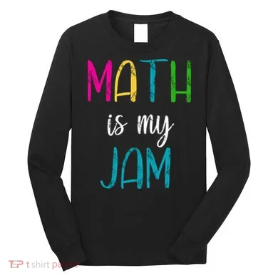 Math Is My Jam Long Sleeve Shirt