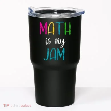 Math Is My Jam Tumbler