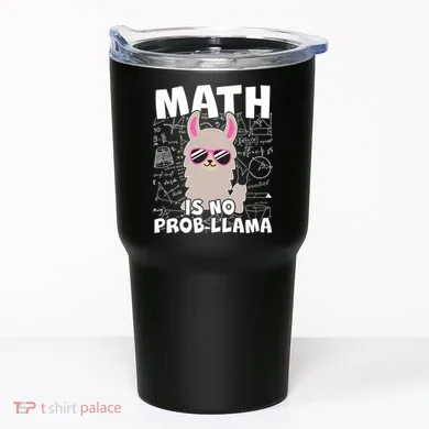 Math Is No Prob-llama Tumbler