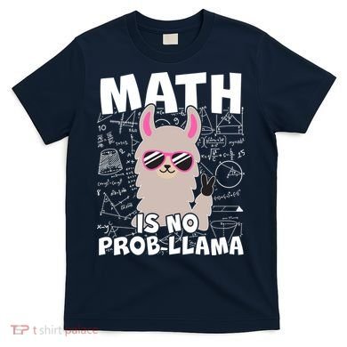 Math Is No Prob-llama T-Shirt
