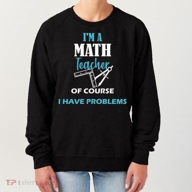Math Teacher Problems Women's Sweatshirt