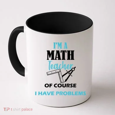 Math Teacher Problems Coffee Mug