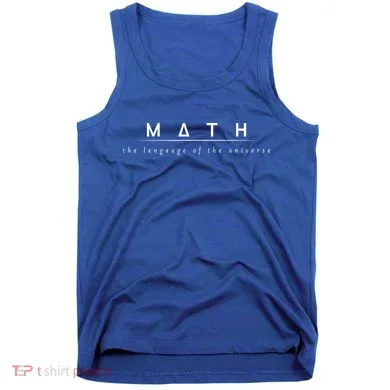Math The Language Of The Universe Tank Top