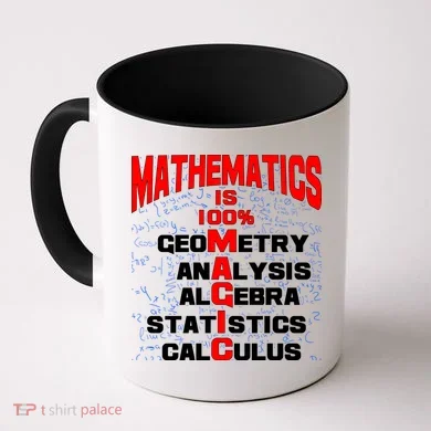 Mathematics Is 100 Percent Magic  Coffee Mug