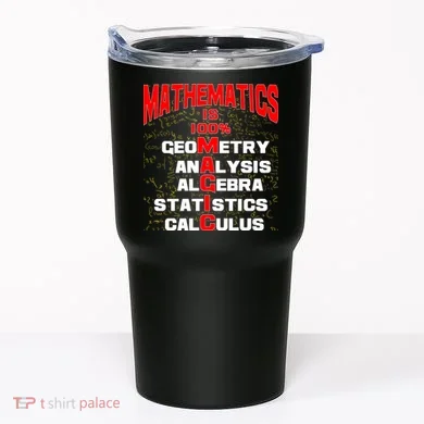 Mathematics Is 100 Percent Magic  Tumbler
