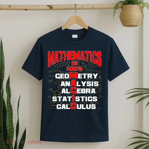 Mathematics Is 100 Percent Magic  T-Shirt