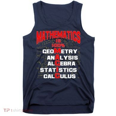Mathematics Is 100 Percent Magic  Tank Top